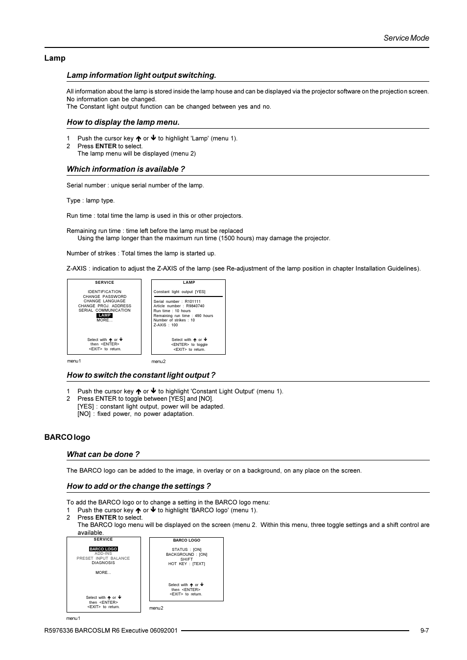 Service mode, Lamp lamp information light output switching, How to display the lamp menu | Which information is available, How to switch the constant light output, Barco logo what can be done, How to add or the change the settings | Barco R9002790 User Manual | Page 74 / 83