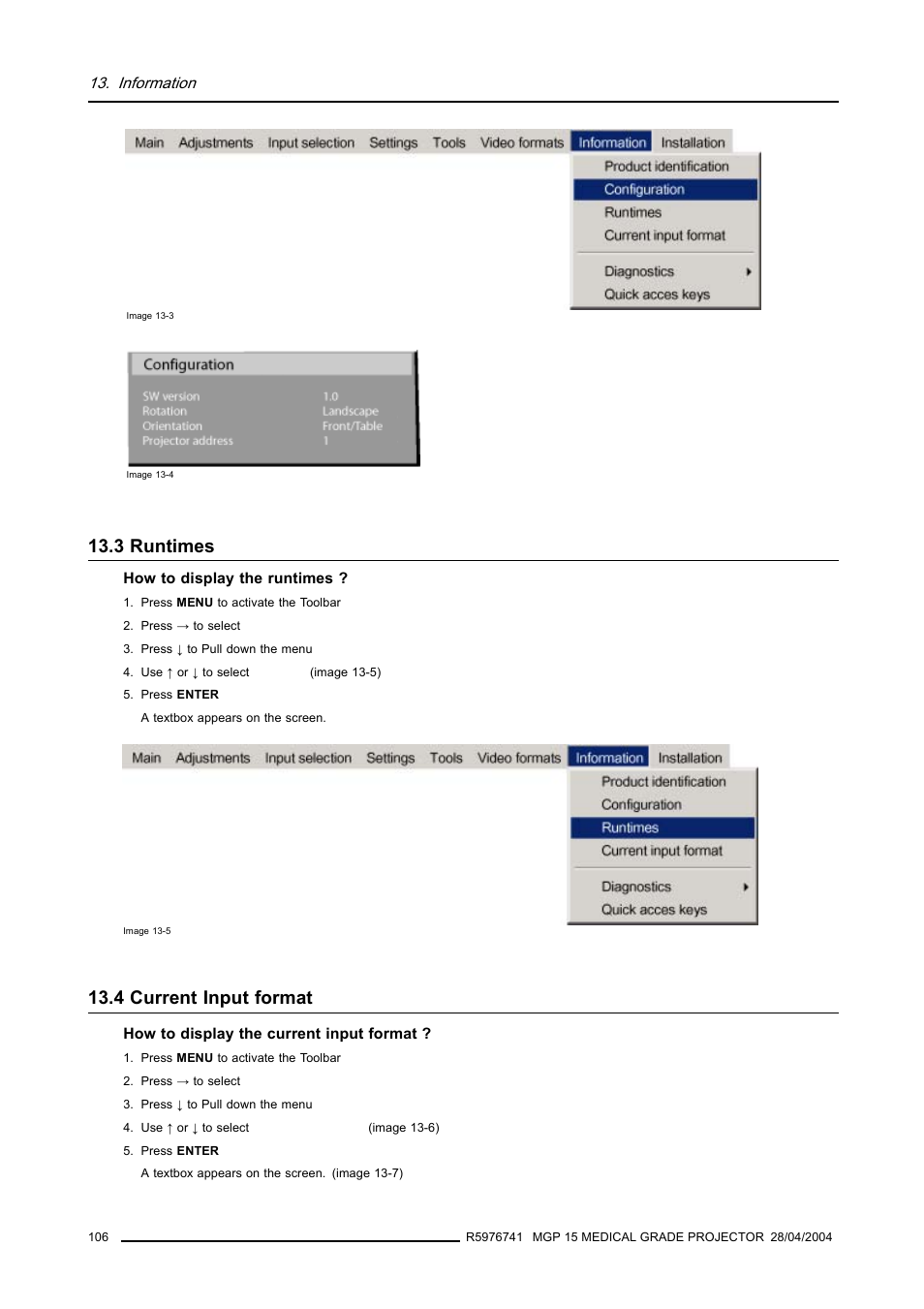 3 runtimes, 4 current input format, 106 13.4 current input format | Runtimes, Current input format, Image 13-3, Image 13-4) | Barco R9003110 User Manual | Page 110 / 134
