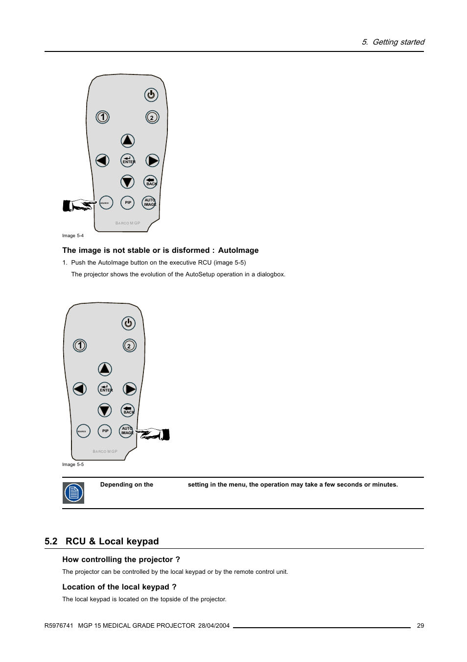 2 rcu & local keypad, Rcu & local keypad, Getting started | How controlling the projector, Location of the local keypad | Barco R9003110 User Manual | Page 33 / 134