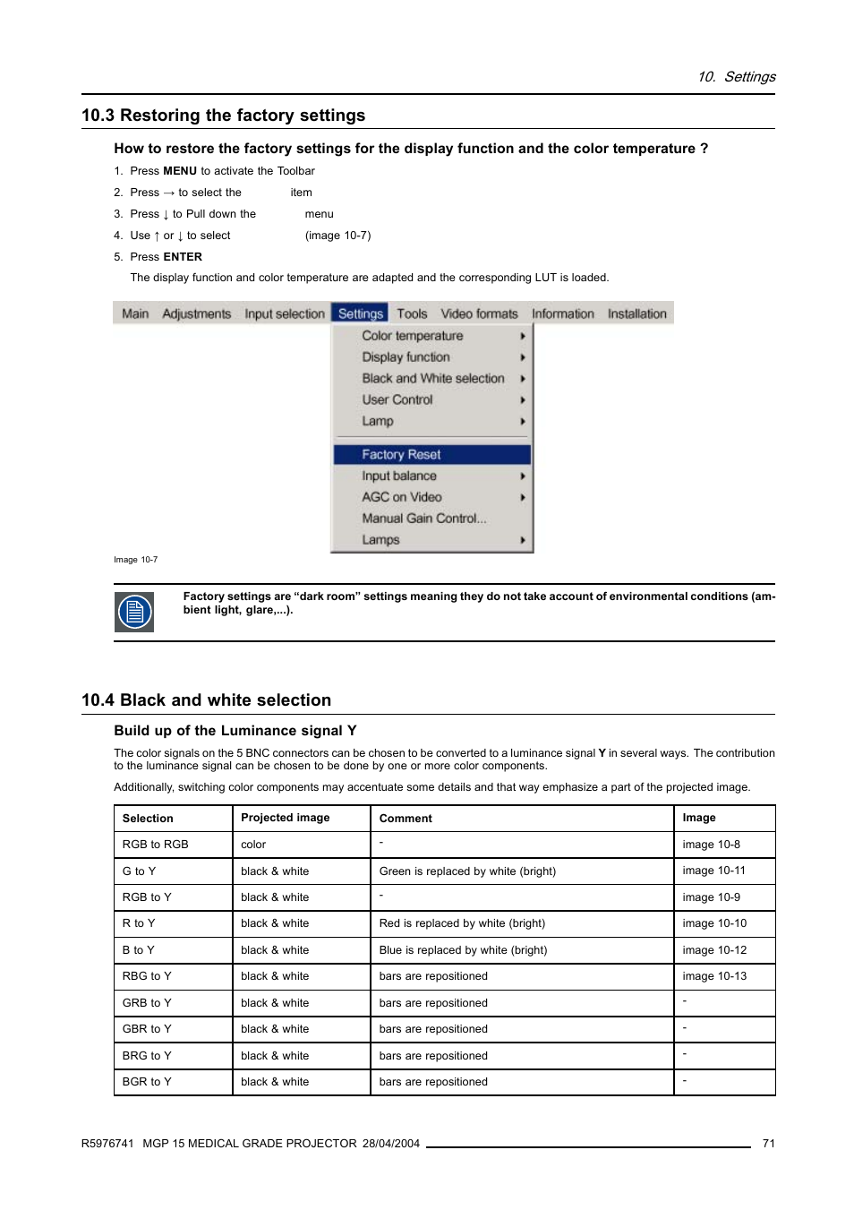 3 restoring the factory settings, 4 black and white selection, 71 10.4 black and white selection | Restoring the factory settings, Black and white selection, Settings | Barco R9003110 User Manual | Page 75 / 134