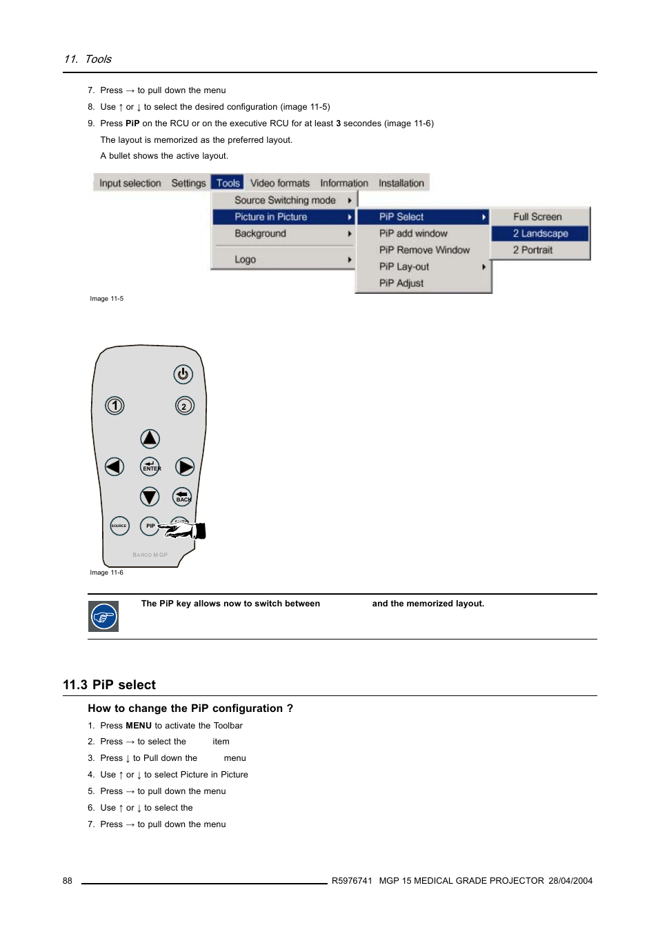 3 pip select, Pip select, Tools | How to change the pip configuration | Barco R9003110 User Manual | Page 92 / 134