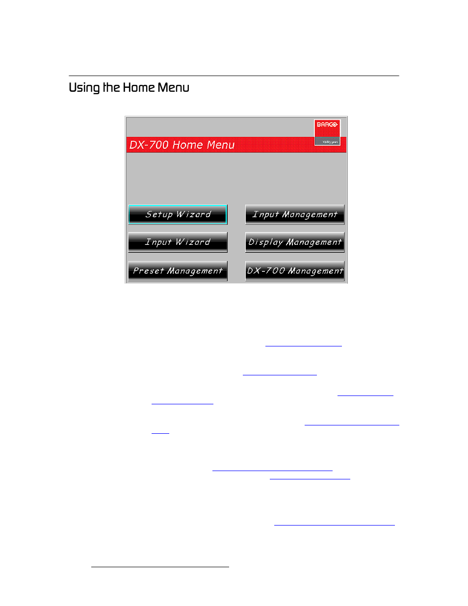 Using the home menu, Rëáåö=íüé=eçãé=jéåì | Barco DX-700 User Manual | Page 78 / 230