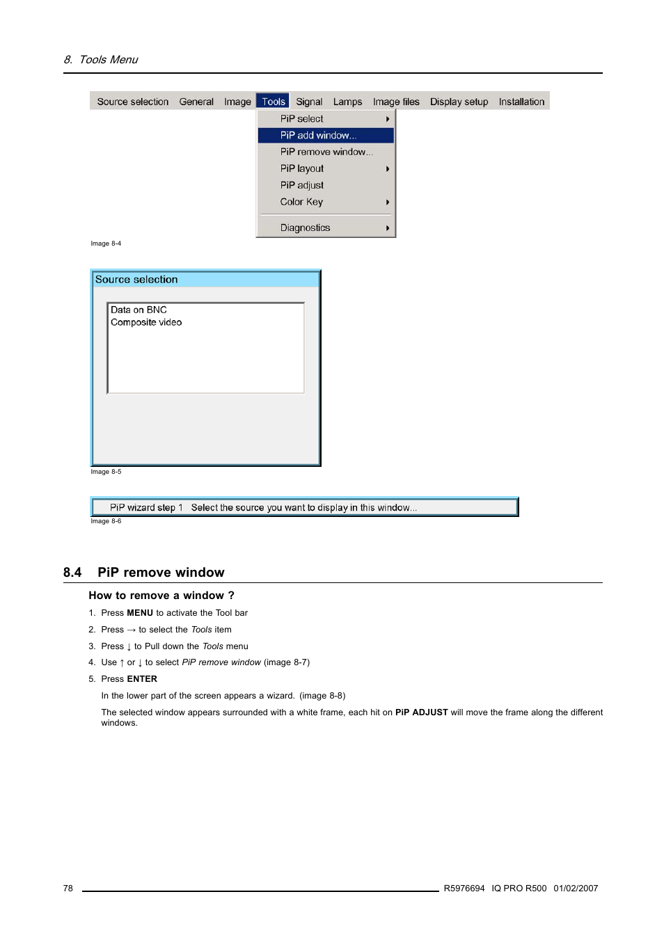 4 pip remove window, Pip remove window, Image 8-4) | Image 8-5), Image 8-6) | Barco R500 User Manual | Page 84 / 195