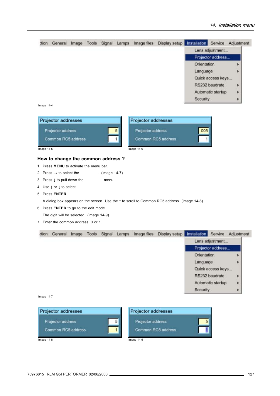 Installation menu, How to change the common address | Barco RLM G5I PERFORMER R9010320 User Manual | Page 129 / 150