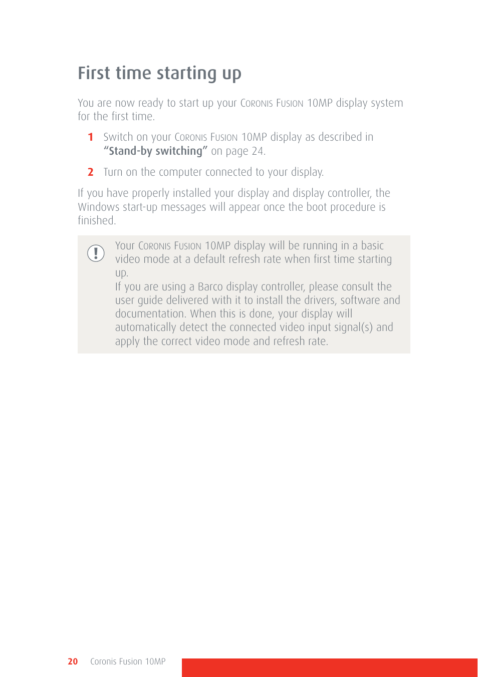 First time starting up | Barco Coronis Fusion 10MP User Manual | Page 20 / 80