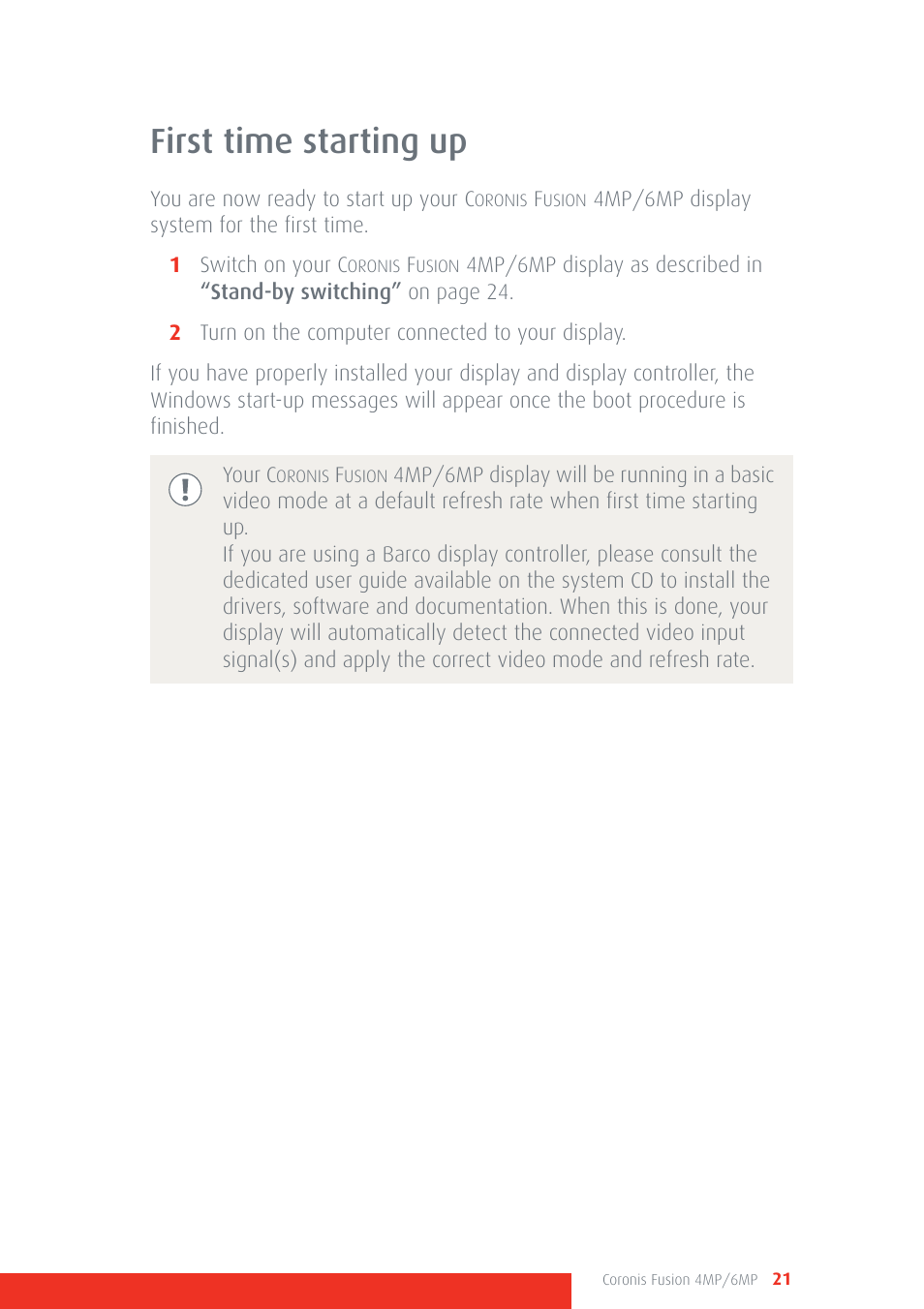 First time starting up | Barco CORONIS FUSION 4MP/6MP User Manual | Page 21 / 72