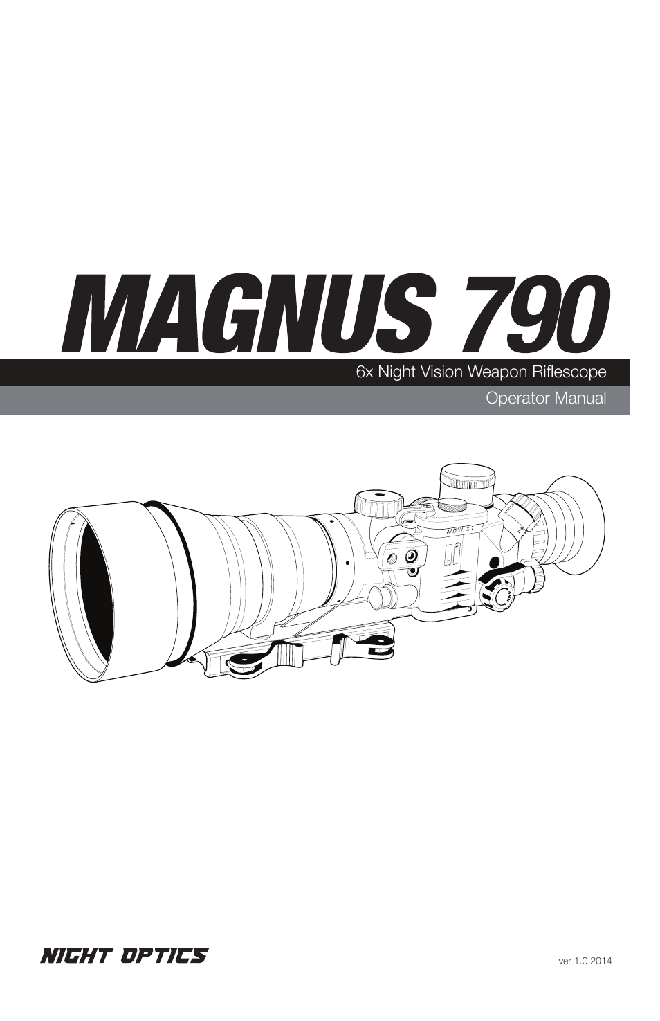 Night Optics Magnus 790 6x Night Vision Riflescope (Gen. 3 Gated) User Manual | 14 pages