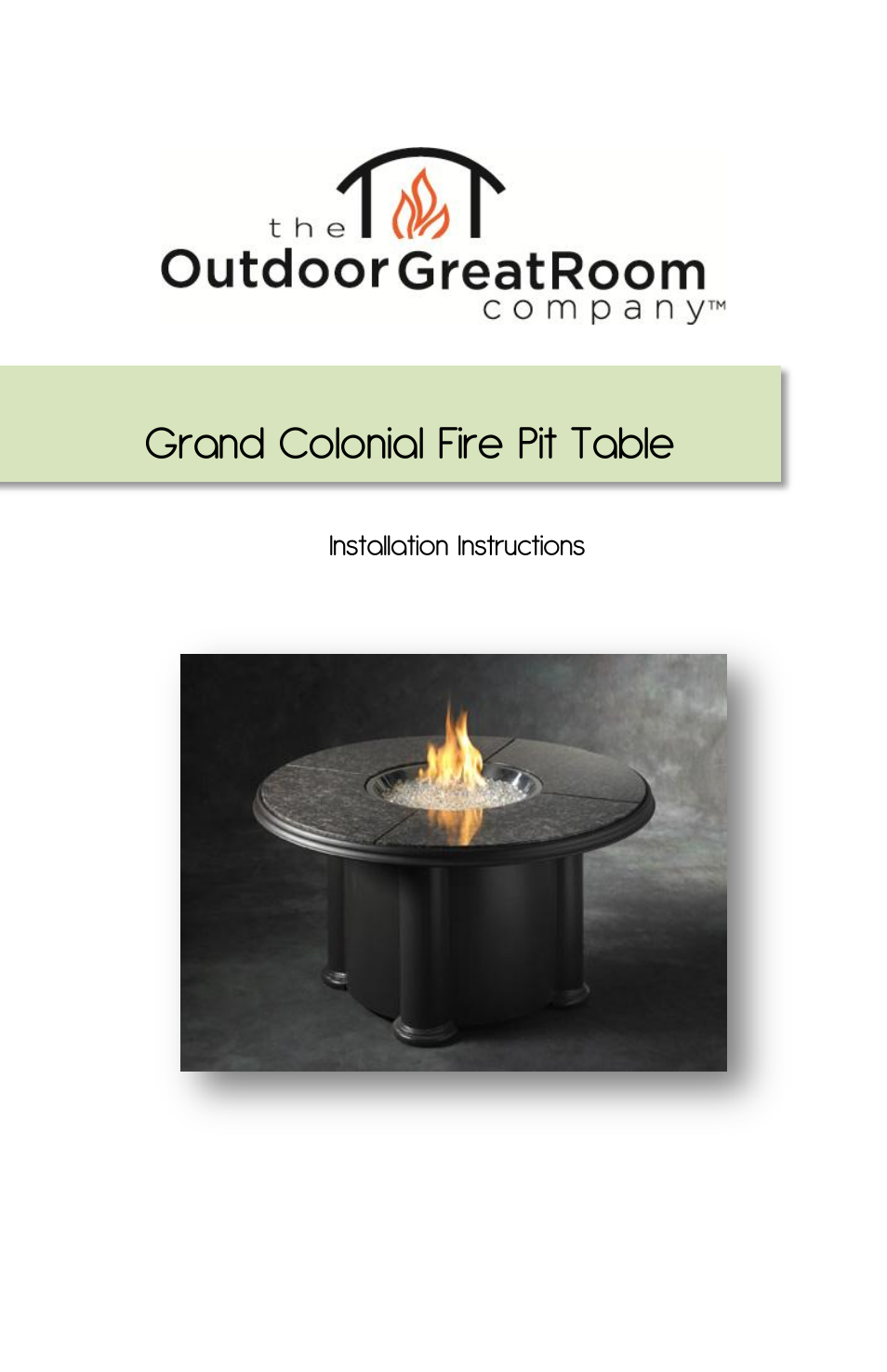 Outdoor Great Room Grand Colonial Fire Pit Table User Manual | 12 pages