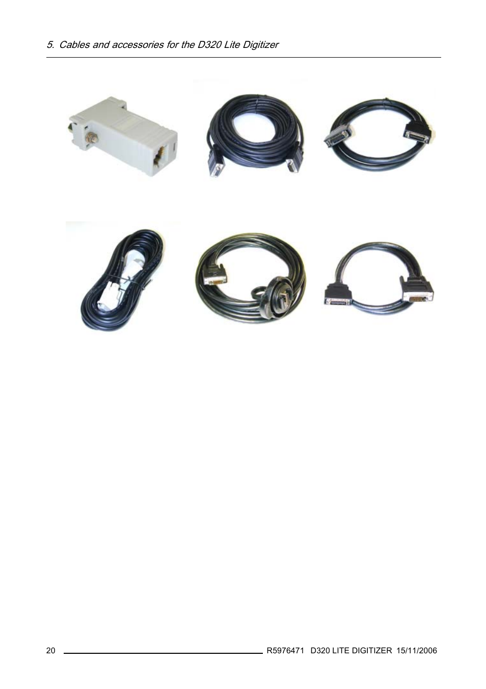 Image 5-4, Image 5-5, Image 5-6 | Image 5-7, Image 5-8, Image 5-9, Cables and accessories for the d320 lite digitizer | Barco R9851560 User Manual | Page 24 / 31