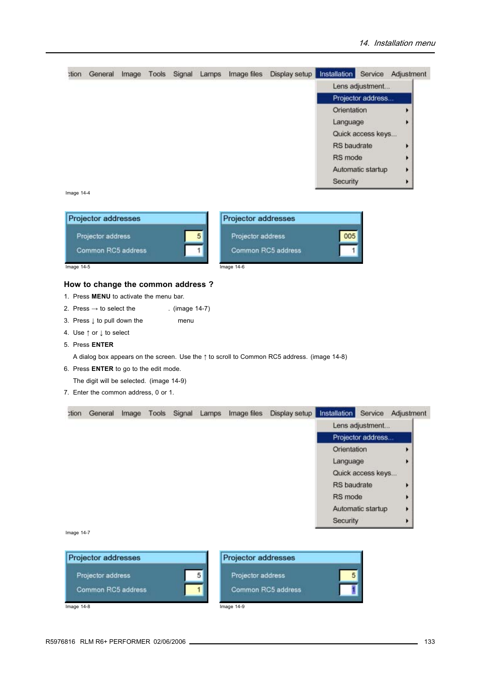 Installation menu, How to change the common address | Barco RLM R6+ PERFORMER R9010270 User Manual | Page 137 / 165