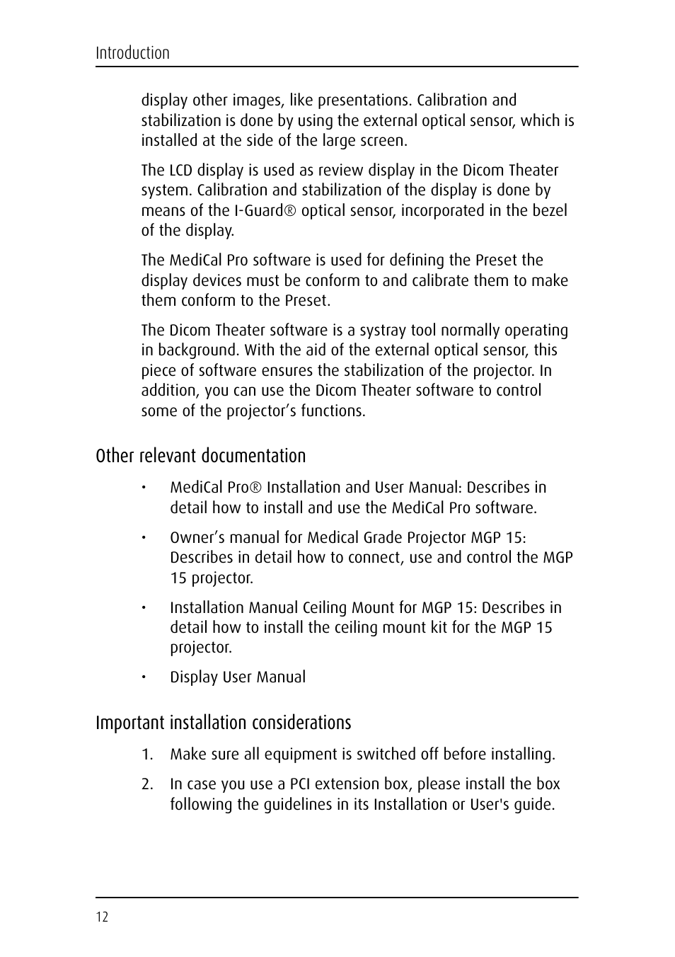Other relevant documentation, Important installation considerations | Barco DICOM THEATER MGP 15 User Manual | Page 12 / 102