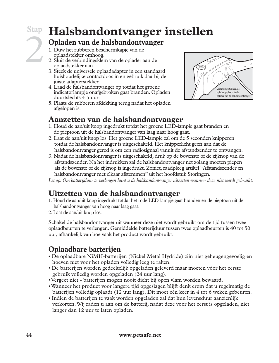 Halsbandontvanger instellen, Stap, Opladen van de halsbandontvanger | Aanzetten van de halsbandontvanger, Uitzetten van de halsbandontvanger, Oplaadbare batterijen | Petsafe 275 m Deluxe Remote Spray Trainer User Manual | Page 44 / 116