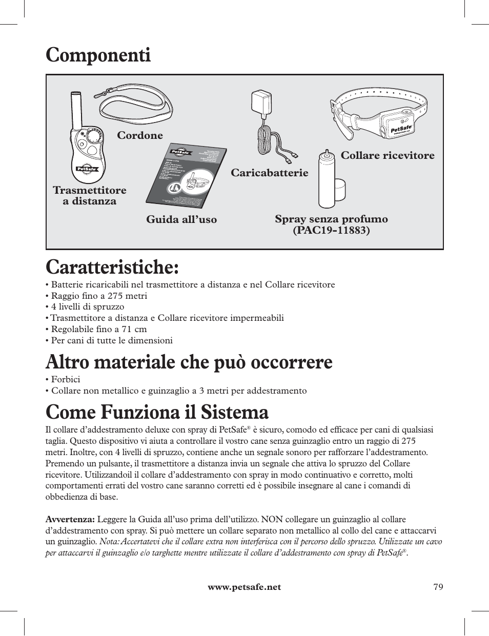 Componenti, Caratteristiche, Altro materiale che può occorrere | Come funziona il sistema | Petsafe 275 m Deluxe Remote Spray Trainer User Manual | Page 79 / 116