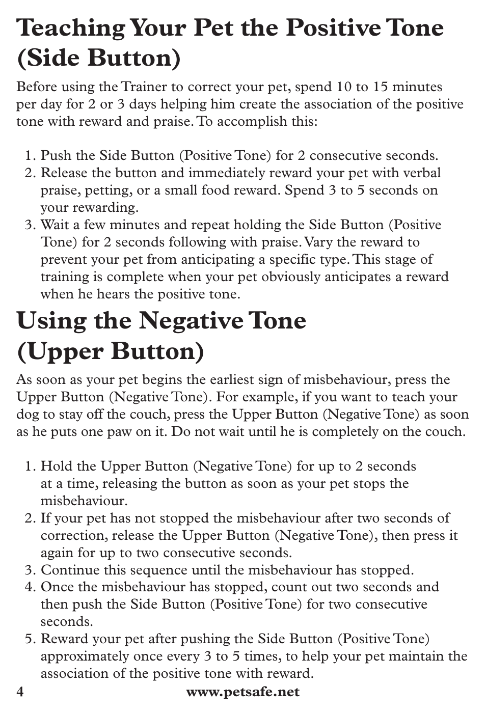 Teaching your pet the positive tone (side button), Using the negative tone (upper button) | Petsafe SPT-85 Spray Commander™, 85 m Basic Remote Spray Trainer User Manual | Page 4 / 12