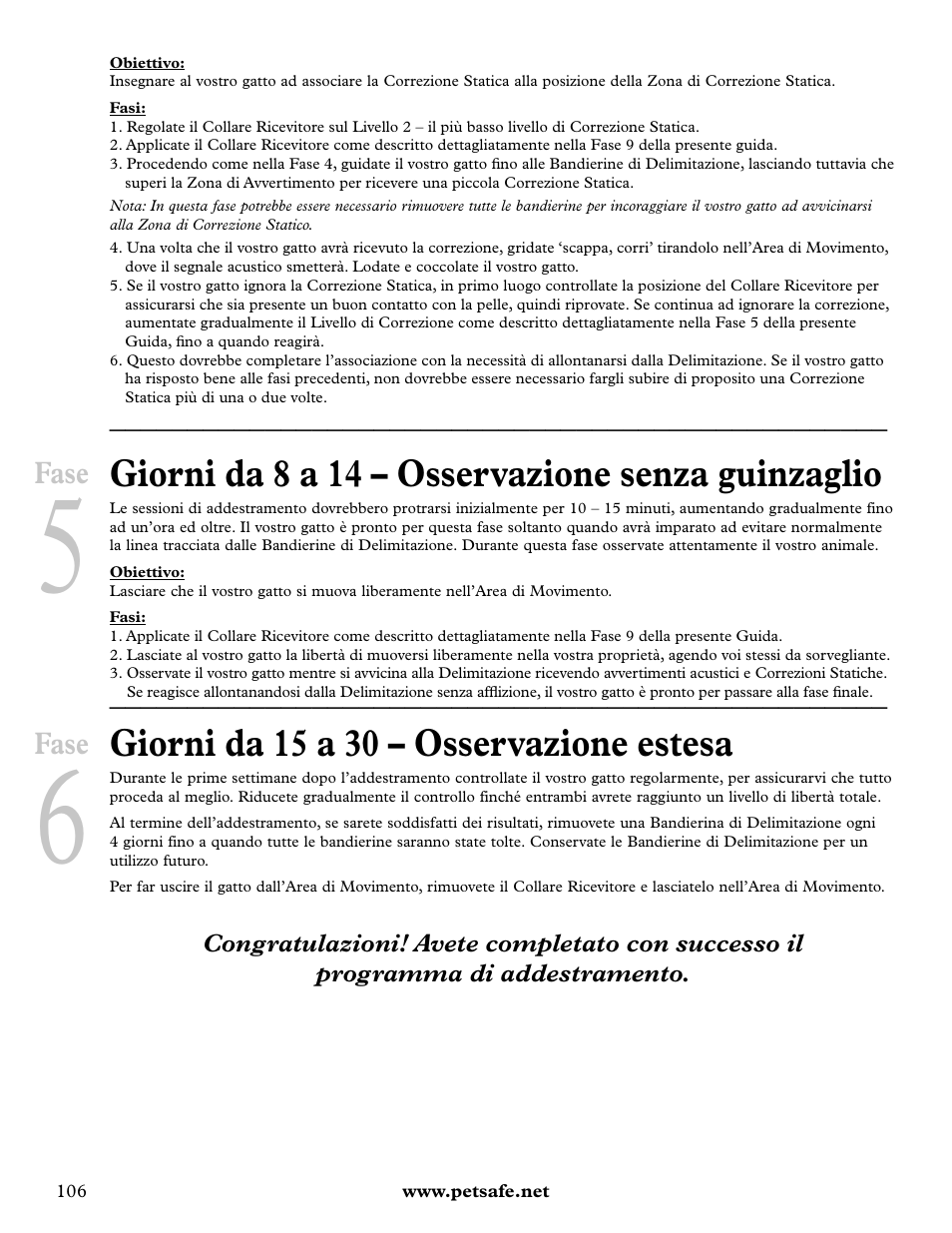 Giorni da 8 a 14 – osservazione senza guinzaglio, Giorni da 15 a 30 – osservazione estesa | Petsafe Deluxe In-Ground Cat Fence™ User Manual | Page 106 / 112