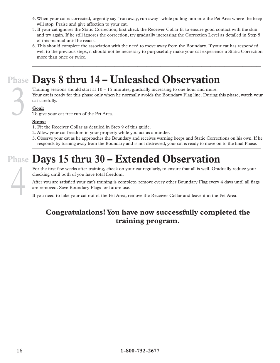Days 8 thru 14 – unleashed observation, Days 15 thru 30 – extended observation | Petsafe Deluxe In-Ground Cat Fence™ User Manual | Page 16 / 24