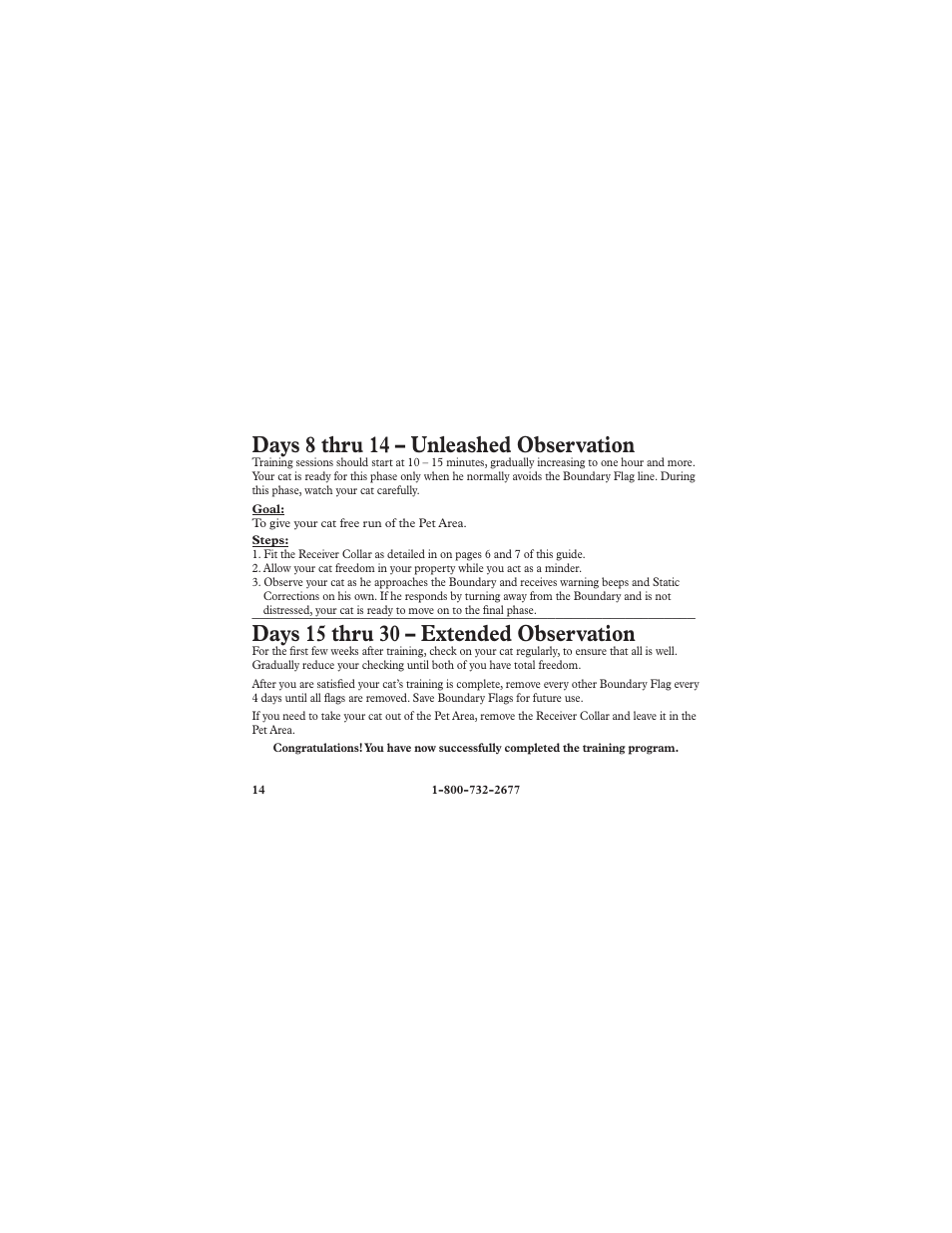 Days 8 thru 14 – unleashed observation, Days 15 thru 30 – extended observation | Petsafe Deluxe In-Ground Cat Fence™ Extra Receiver Collar User Manual | Page 14 / 24