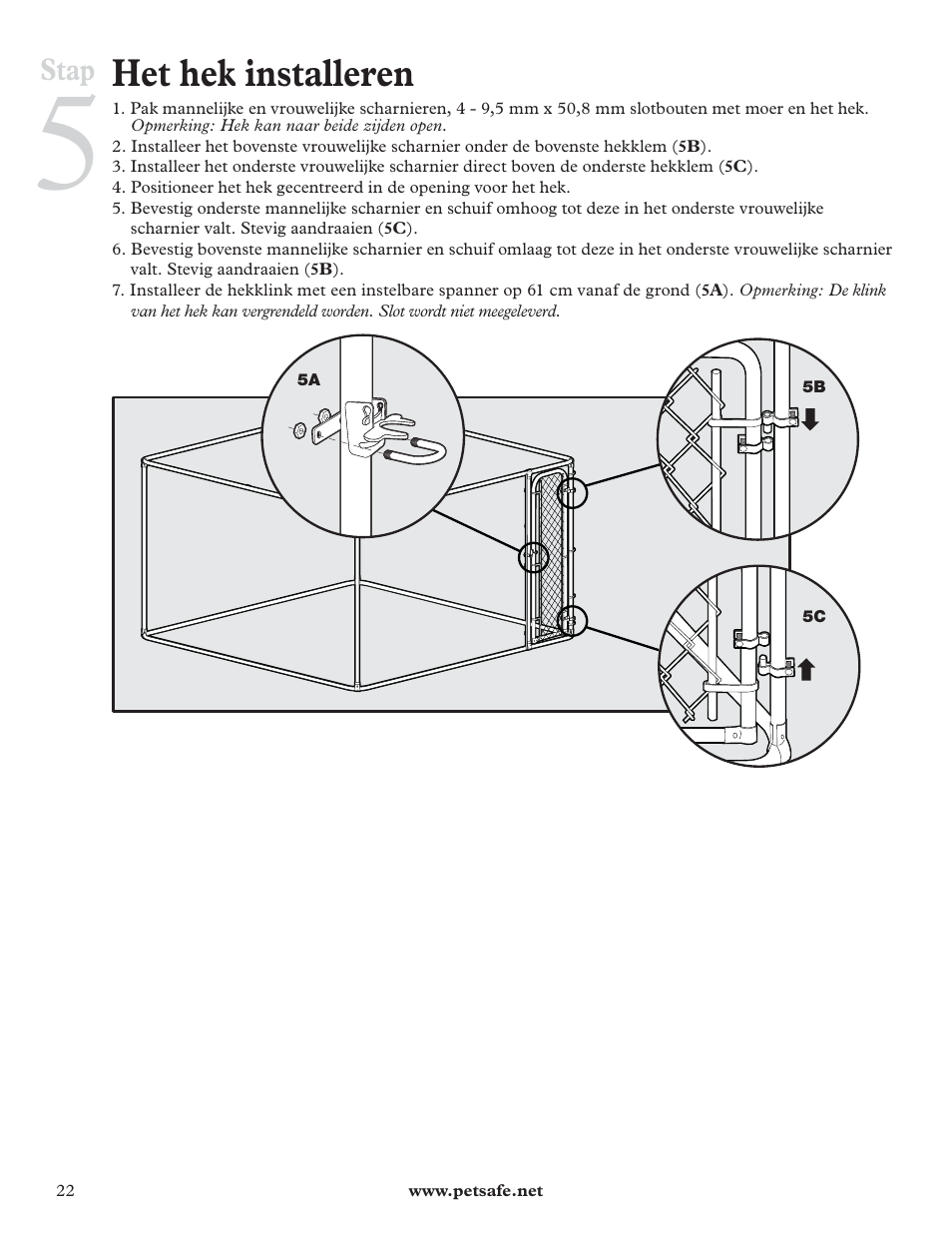 Het hek installeren, Stap | Petsafe DIY Dog Kennel - 2.29 m (W) x 2.29 m (D) x 1.22 m (H) User Manual | Page 22 / 52