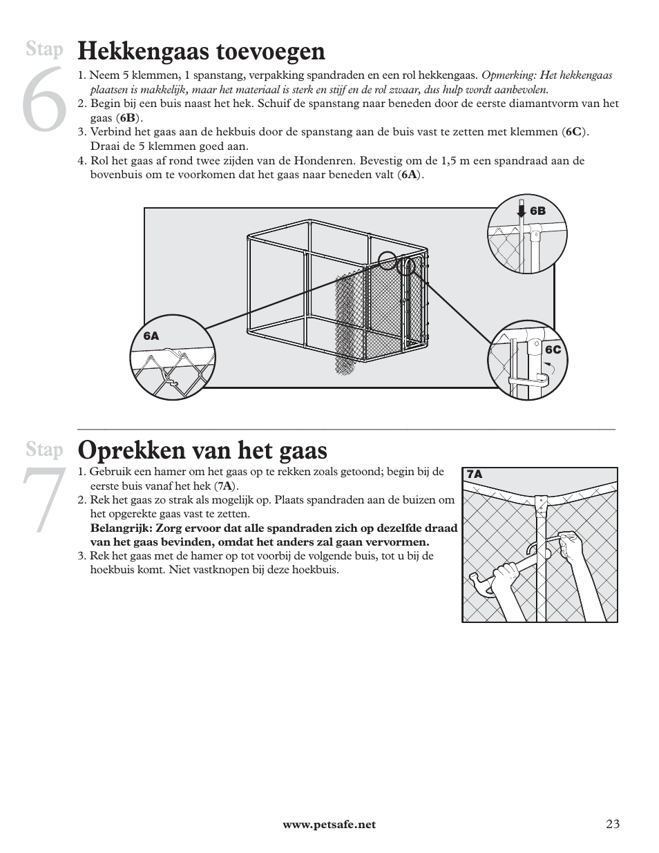 Hekkengaas toevoegen, Oprekken van het gaas | Petsafe DIY Dog Kennel - 2.29 m (W) x 3.96 m (D) x 1.83 m (H) User Manual | Page 23 / 52