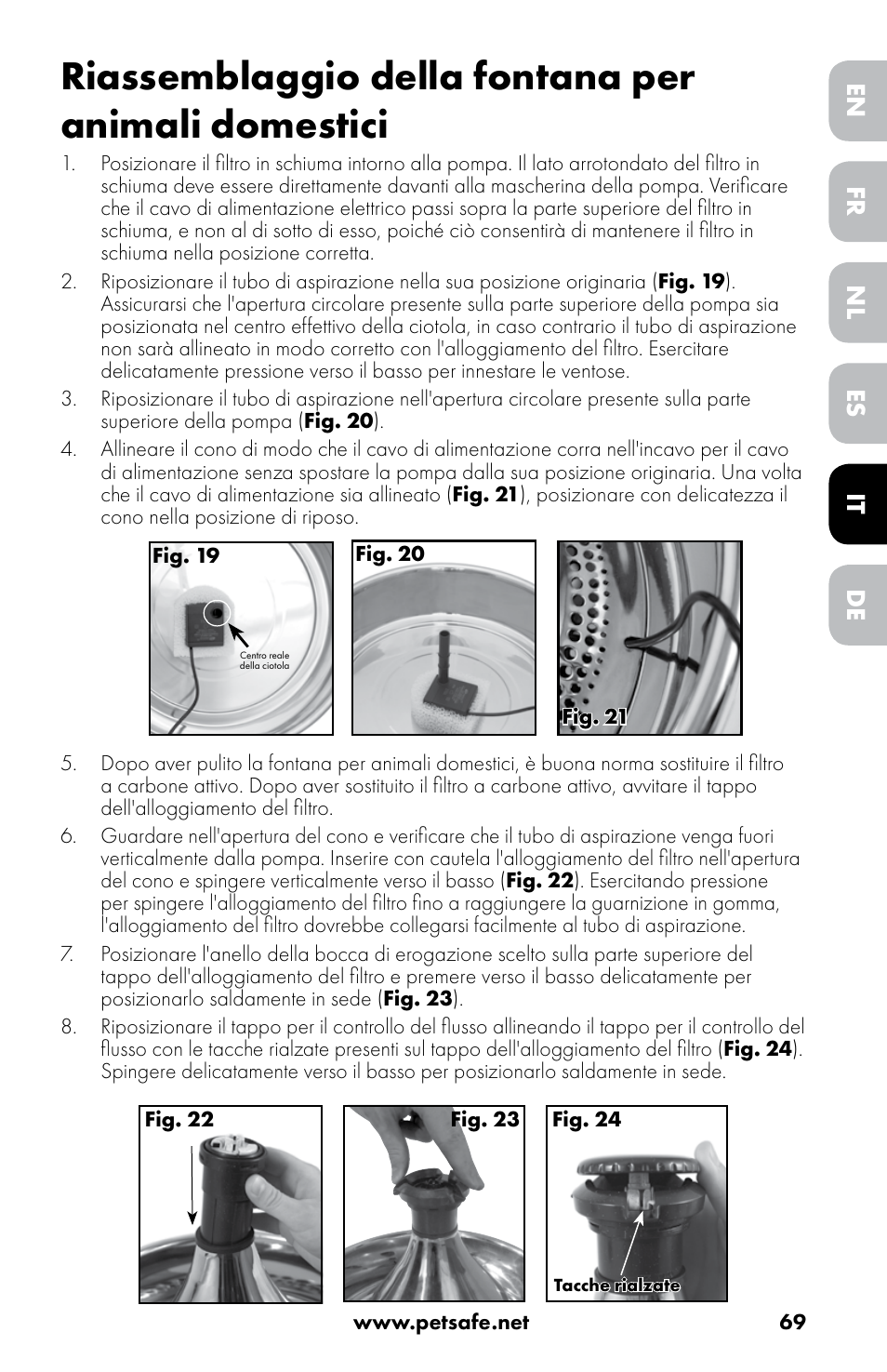 Riassemblaggio della fontana per animali domestici, Fr es de en nl it | Petsafe Drinkwell® 360 Stainless Steel Pet Fountain User Manual | Page 69 / 88