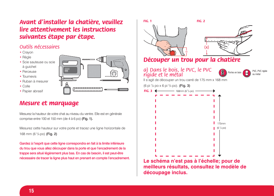 Mesure et marquage, Découper un trou pour la chatière, Outils nécessaires | A) dans le bois, le pvc, le pvc rigide et le métal | Petsafe Infra Red 4 Way Locking Deluxe Cat Flap User Manual | Page 15 / 74