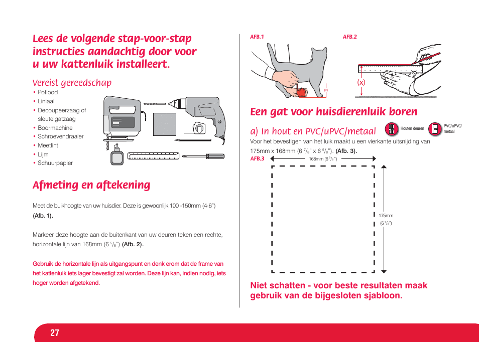 Afmeting en aftekening, Een gat voor huisdierenluik boren, Vereist gereedschap | A) in hout en pvc/upvc/metaal | Petsafe Infra Red 4 Way Locking Deluxe Cat Flap User Manual | Page 27 / 74