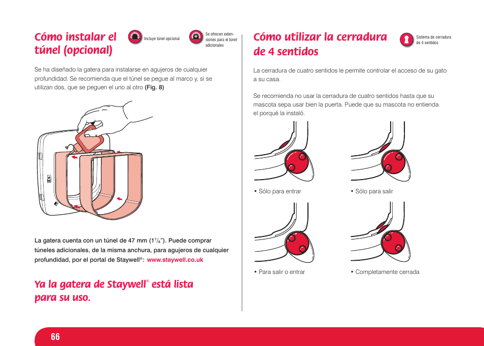 Cómo instalar el túnel (opcional), Cómo utilizar la cerradura de 4 sentidos, Ya la gatera de staywell | Está lista para su uso | Petsafe Infra Red 4 Way Locking Deluxe Cat Flap User Manual | Page 66 / 74