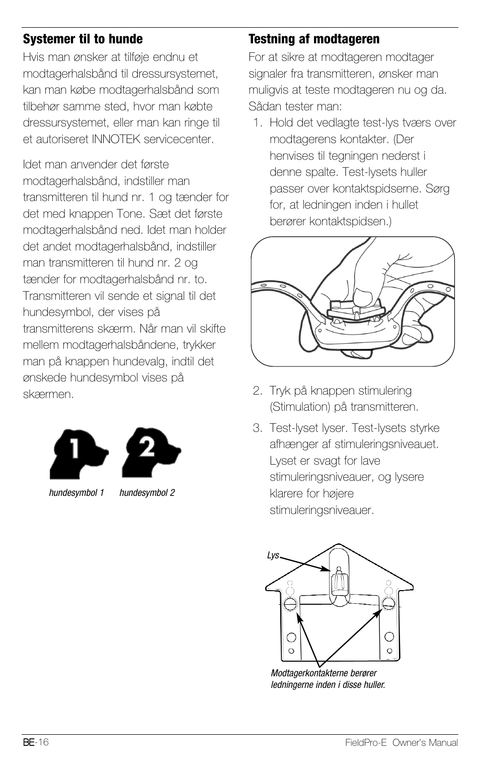 Systemer til to hunde, Testning af modtageren | Petsafe Innotek FieldPro Remote Trainer User Manual | Page 148 / 156