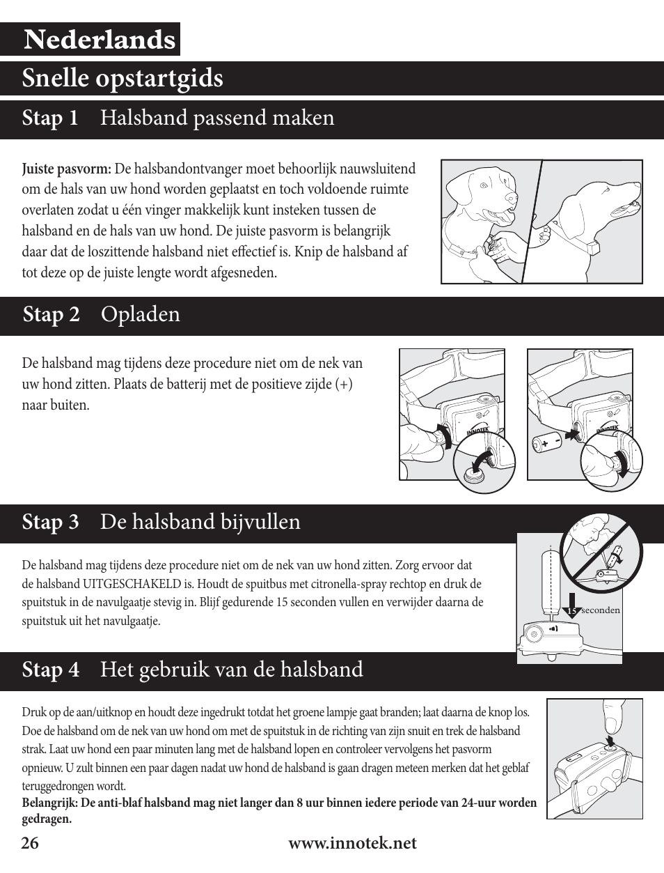 Snelle opstartgids, Stap 1 halsband passend maken stap 2 opladen, Stap 3 de halsband bijvullen | Stap 4 het gebruik van de halsband | Petsafe Innotek Spray Bark Control Collar User Manual | Page 26 / 76