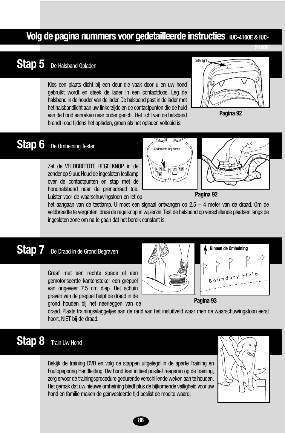 Stap 8, Stap 7, Stap 6 | Stap 5 | Petsafe Innotek UltraSmart Contain ‘n’ Train In-Ground Fence User Manual | Page 88 / 100