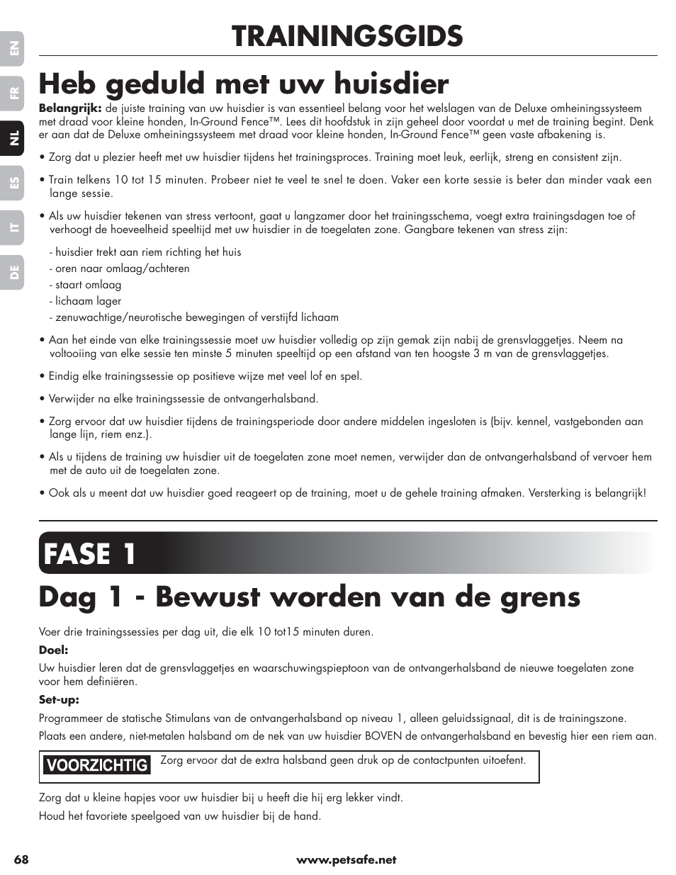 Trainingsgids heb geduld met uw huisdier, Fase 1 dag 1 - bewust worden van de grens | Petsafe Little Dog Deluxe In-Ground Fence™ User Manual | Page 68 / 152