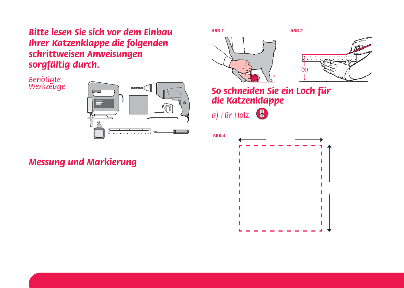 Messung und markierung, So schneiden sie ein loch für die katzenklappe, Benötigte werkzeuge | A) für holz | Petsafe Magnetic 4-Way Locking Cat Flap User Manual | Page 27 / 52