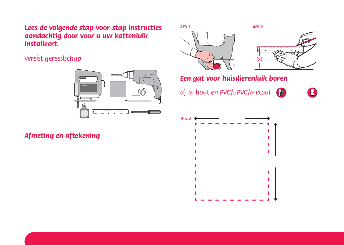Afmeting en aftekening, Een gat voor huisdierenluik boren, Vereist gereedschap | A) in hout en pvc/upvc/metaal | Petsafe Manual 4 Way Locking Classic Cat Flap User Manual | Page 17 / 44