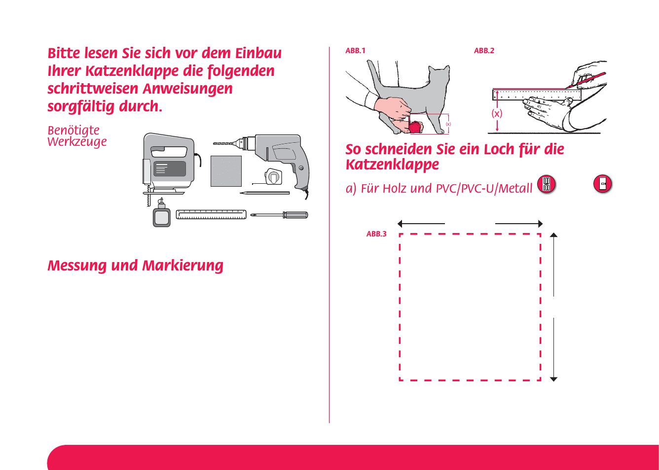 Messung und markierung, So schneiden sie ein loch für die katzenklappe, Benötigte werkzeuge | A) für holz und pvc/pvc-u/metall | Petsafe Manual 4 Way Locking Classic Cat Flap User Manual | Page 24 / 44