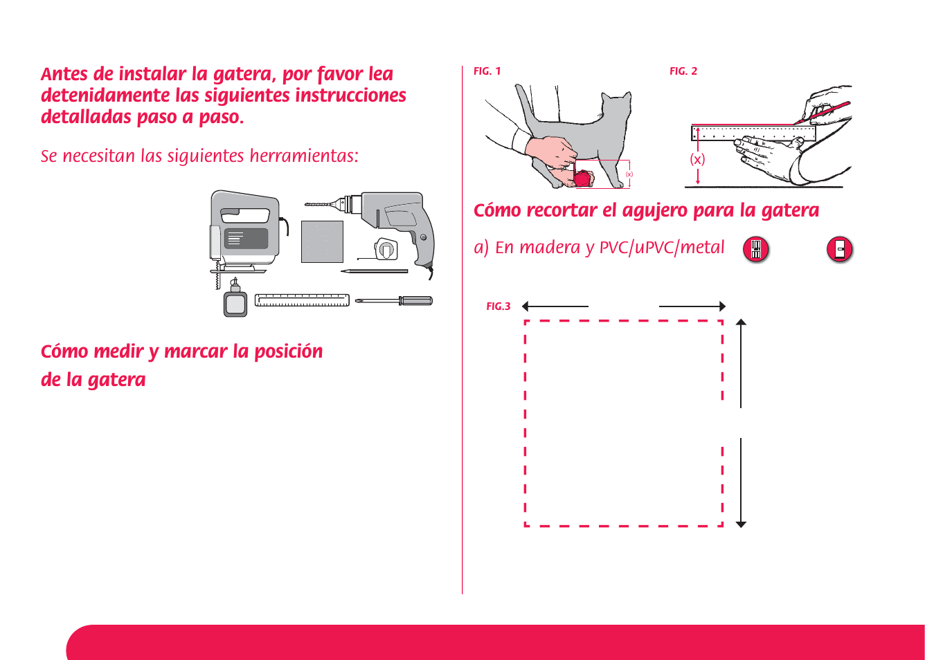 Cómo medir y marcar la posición de la gatera, Cómo recortar el agujero para la gatera, Se necesitan las siguientes herramientas | A) en madera y pvc/upvc/metal | Petsafe Manual 4 Way Locking Classic Cat Flap User Manual | Page 38 / 44
