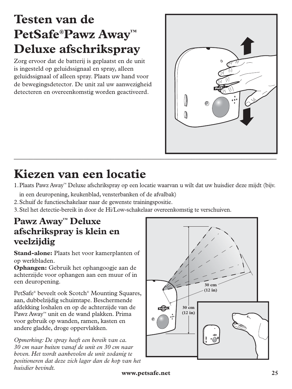 Testen van de petsafe, Pawz away, Deluxe afschrikspray | Kiezen van een locatie, Deluxe afschrikspray is klein en veelzijdig | Petsafe Pawz Away Deluxe Spray Deterrent User Manual | Page 25 / 68