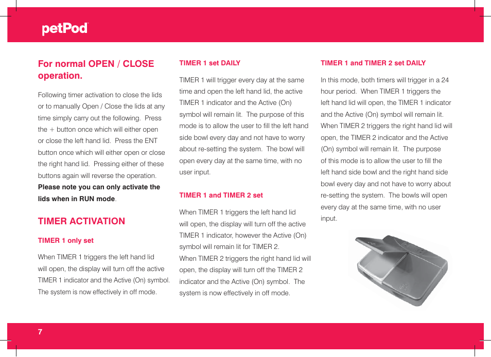 For normal open / close operation, Timer activation | Petsafe petPod™ Digital Pet Feeder User Manual | Page 8 / 30