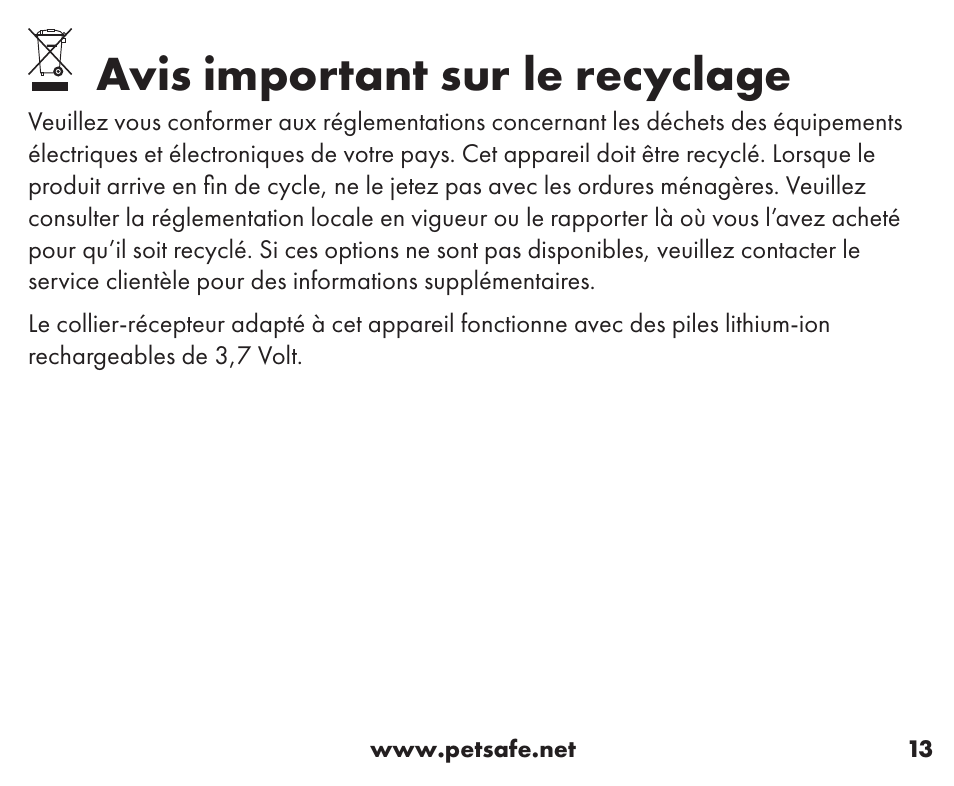 Avis important sur le recyclage | Petsafe Stay+Play Wireless Fence™ Stubborn Dog Add-A-Dog® Extra Receiver Collar User Manual | Page 13 / 40