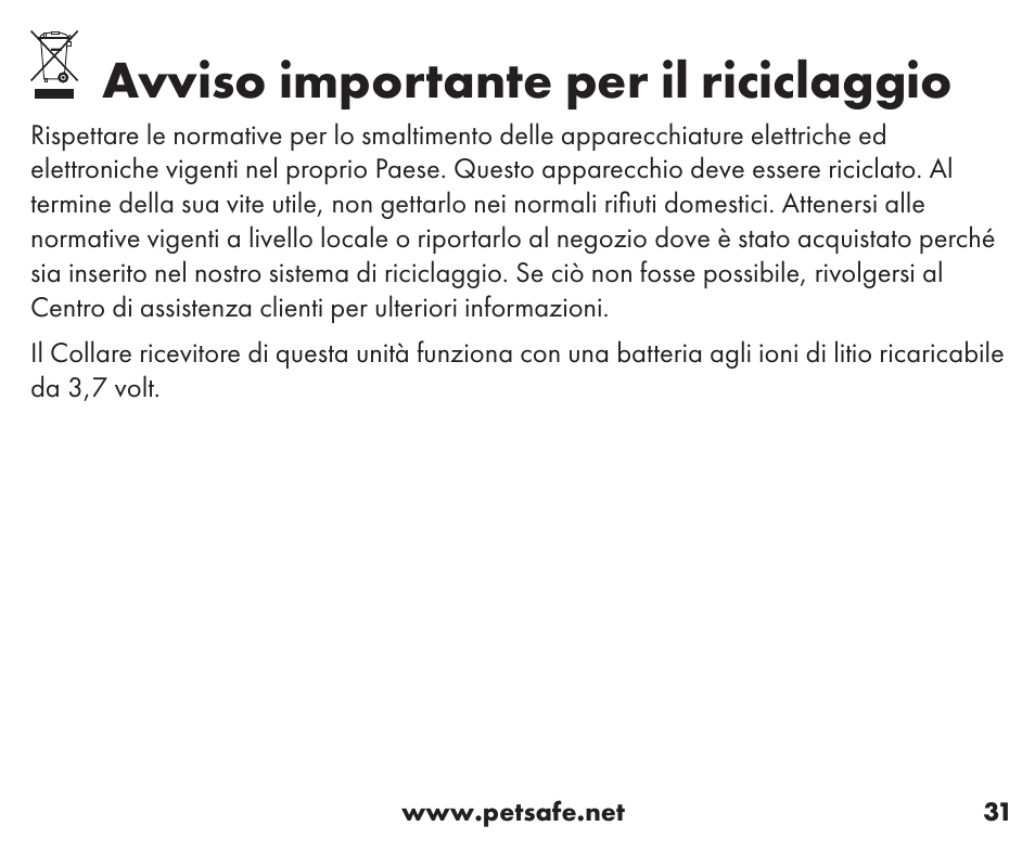 Avviso importante per il riciclaggio | Petsafe Stay+Play Wireless Fence™ Stubborn Dog Add-A-Dog® Extra Receiver Collar User Manual | Page 31 / 40