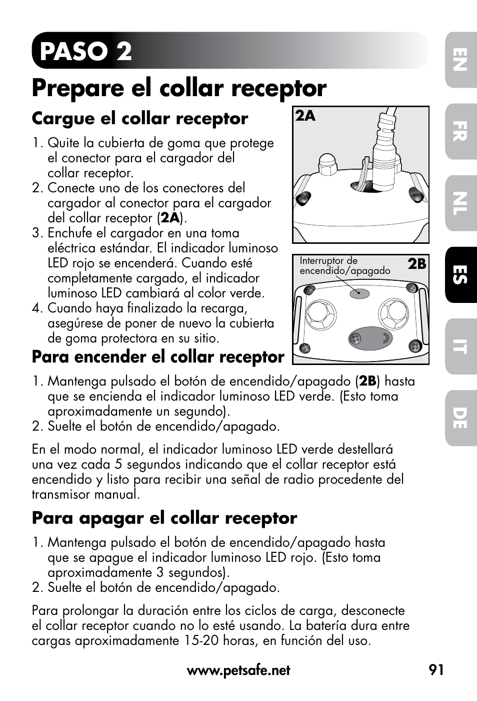 Paso 2 prepare el collar receptor, De fr es nl it en, Cargue el collar receptor | Para encender el collar receptor, Para apagar el collar receptor | Petsafe VT-800 Remote Vibration Trainer User Manual | Page 91 / 160