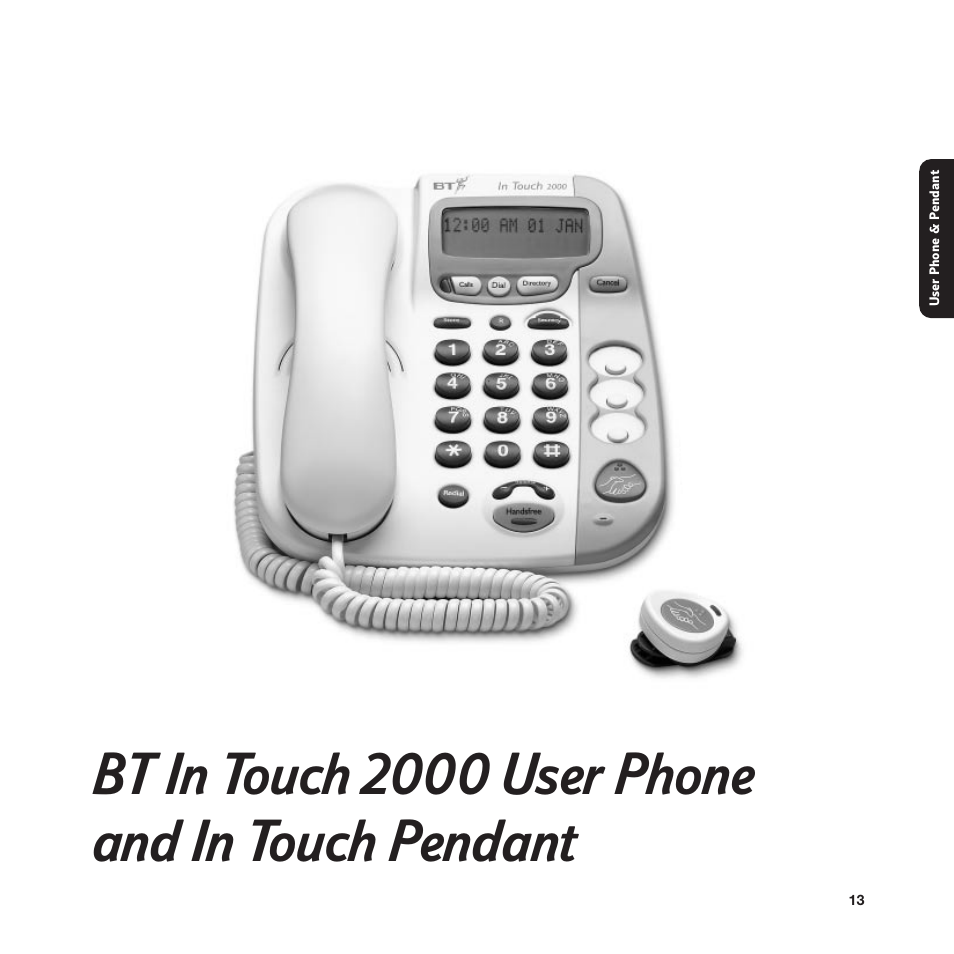 Bt in touch 2000 user phone and in touch pendant | BT In Touch 2000 User Manual | Page 13 / 108