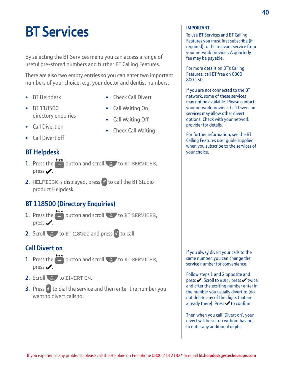 Bt helpdesk, Bt 118 500 (directory enquiries), Call divert | Bt services, Call divert on | BT STUDIO 4500 User Manual | Page 40 / 50