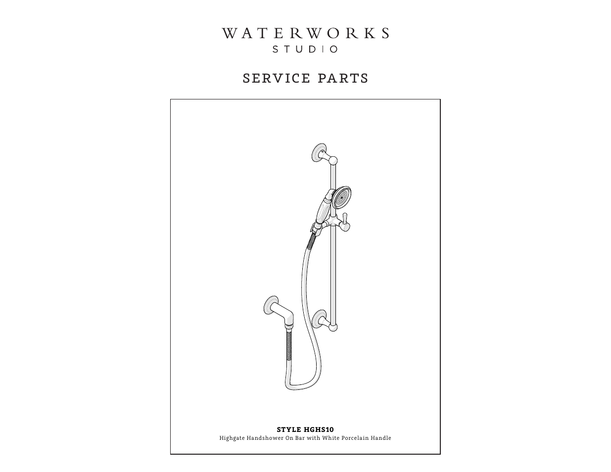 Waterworks Highgate Handshower On Bar with White Porcelain Handle User Manual | 7 pages