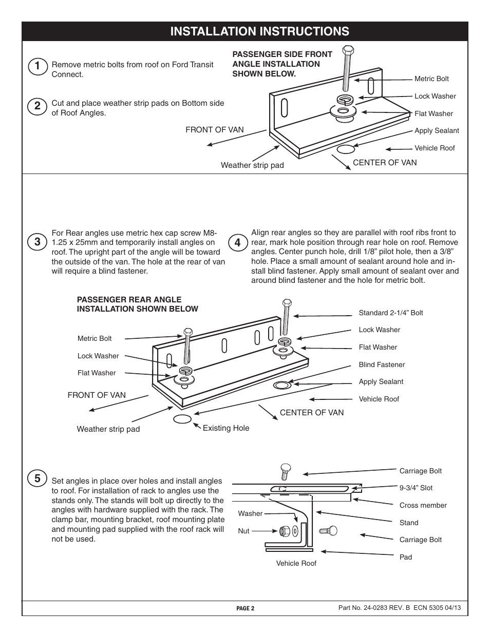 Installation instructions, Boltkit(8).eps, Weather strip pad front of van center of van | Existing hole, Front of van center of van | WEATHER GUARD Model 226-3-01 Mounting Bracket, Ford Transit Connect User Manual | Page 2 / 9