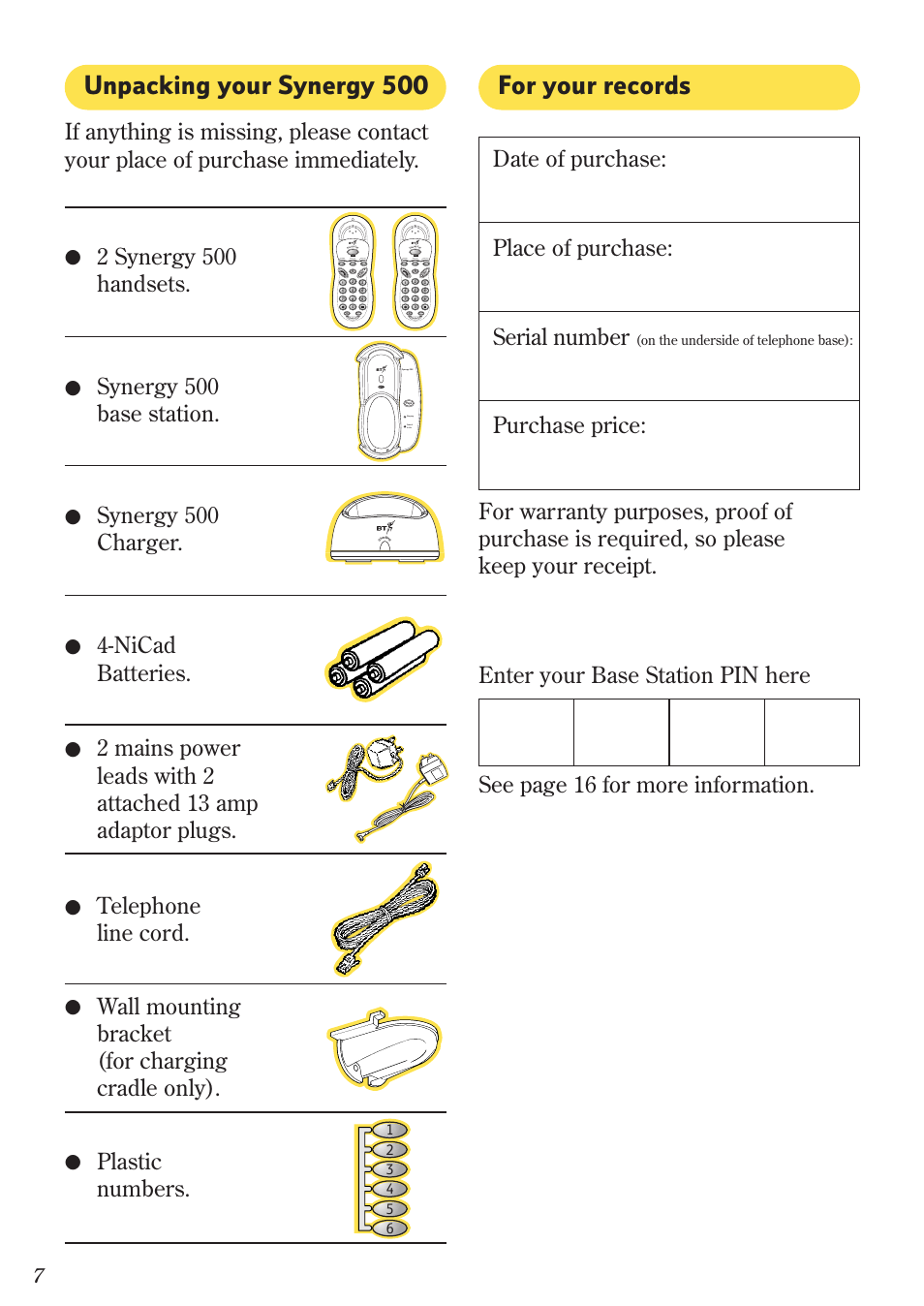 For your records, Unpacking your synergy 500, Purchase price | 2 synergy 500 handsets, Synergy 500 base station, Synergy 500 charger, Nicad batteries, Telephone line cord, Wall mounting bracket (for charging cradle only), Plastic numbers | BT 500 Twin User Manual | Page 10 / 36