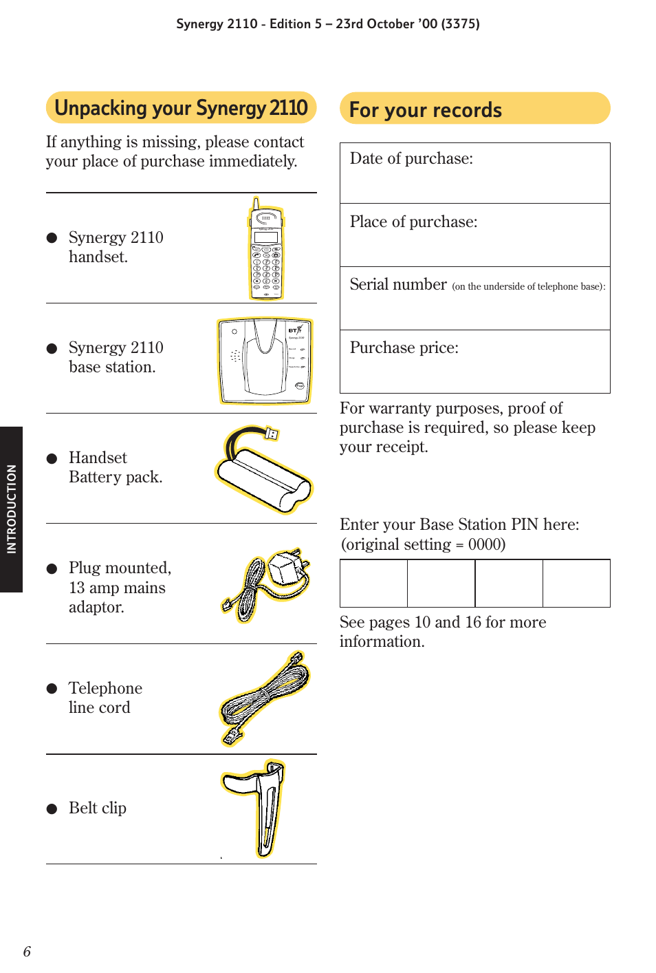 For your records, Unpacking your synergy 2110, Purchase price | Synergy 2110 handset, Synergy 2110 base station, Handset battery pack, Plug mounted, 13 amp mains adaptor, Telephone line cord, Belt clip | BT Synergy 2110 User Manual | Page 8 / 33