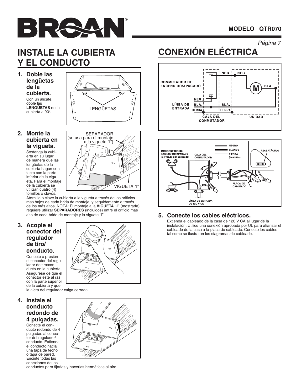 Doble las lengüetas de la cubierta, Acople el conector del regulador de tiro/ conducto, Instale el conducto redondo de 4 pulgadas | Monte la cubierta en la vigueta | Broan QTR070 User Manual | Page 7 / 8