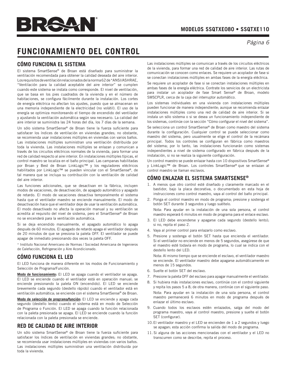 Funcionamiento del control, Cómo funciona el sistema, Cómo funciona el led | Red de calidad de aire interior, Cómo enlazar el sistema smartsense | Broan SSQTXE080 User Manual | Page 6 / 8