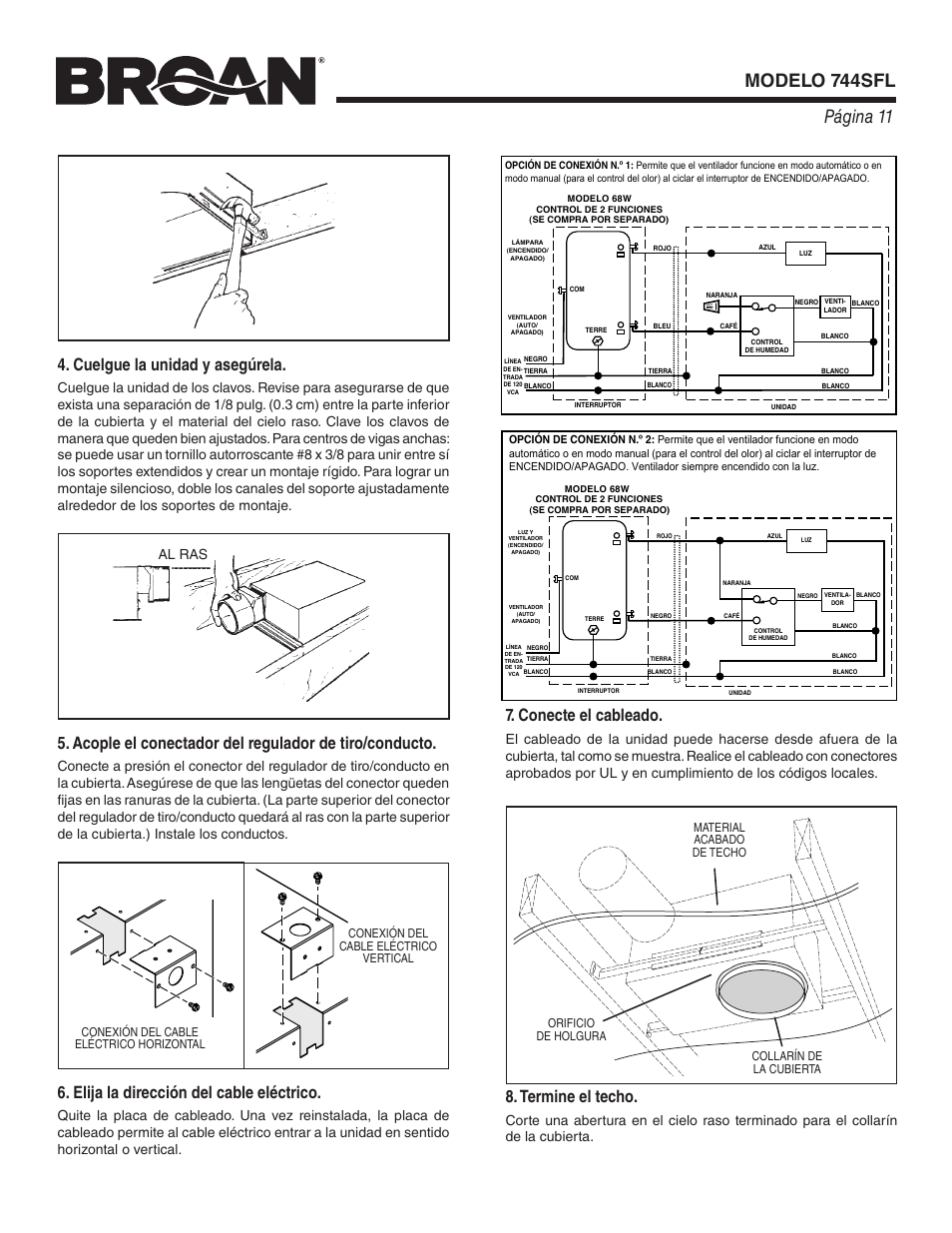 Cuelgue la unidad y asegúrela, Elija la dirección del cable eléctrico, Conecte el cableado | Termine el techo, Al ras | Broan 744SFL User Manual | Page 11 / 12