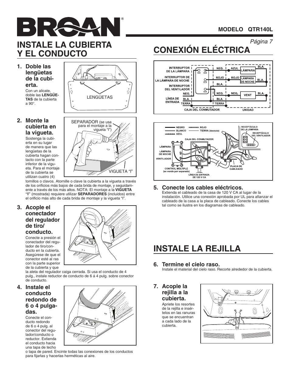 Conexión eléctrica instale la rejilla, Instale la cubierta y el conducto, Termine el cielo raso | Acople la rejilla a la cubierta, Instale el conducto redondo de 6 o 4 pulga- das, Monte la cubierta en la vigueta, Doble las lengüetas de la cubi- erta | Broan QTR140L User Manual | Page 7 / 8